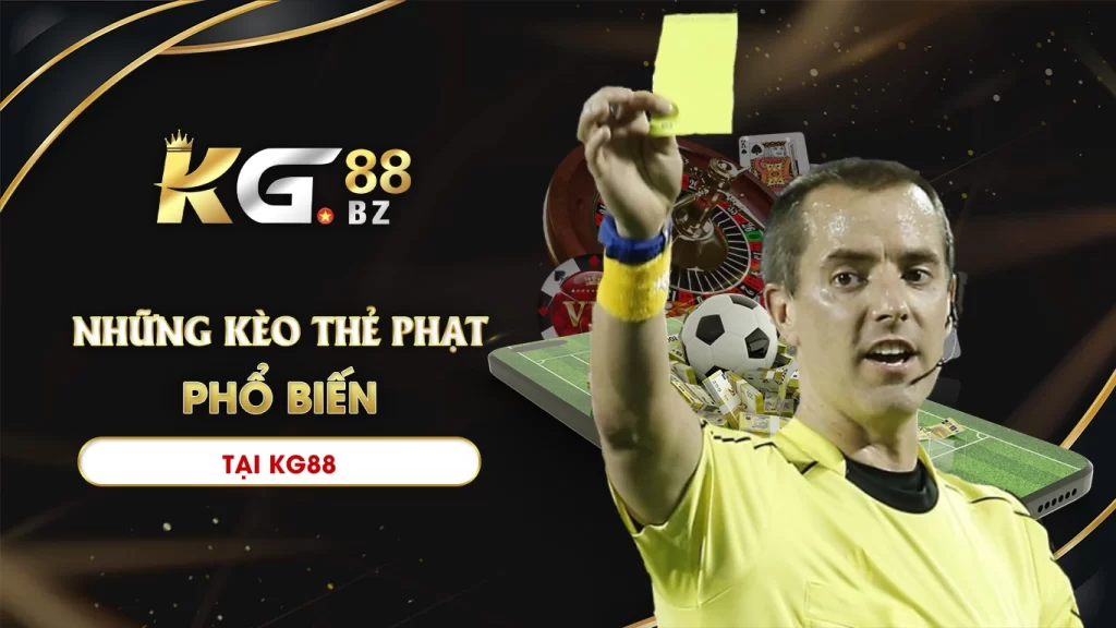 kèo thẻ phạt kg88 01